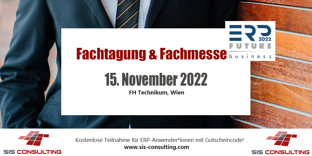 Die Fachtagung ERP Future 2022 findet am 15. November 2022 an der FH Technikum Wien statt. Kostenlose Teilnahmemöglichkeit mit Gutscheincode. Infos unter www.sis-consulting.com